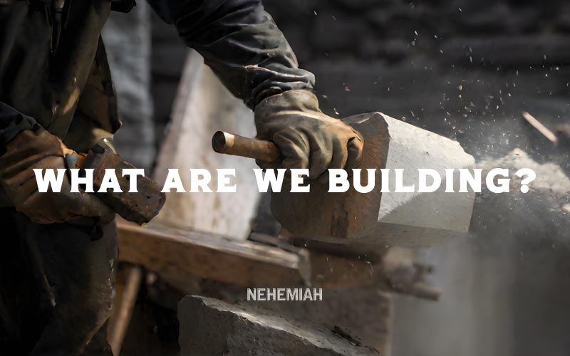What Are We Building: A Tangible Kingdom